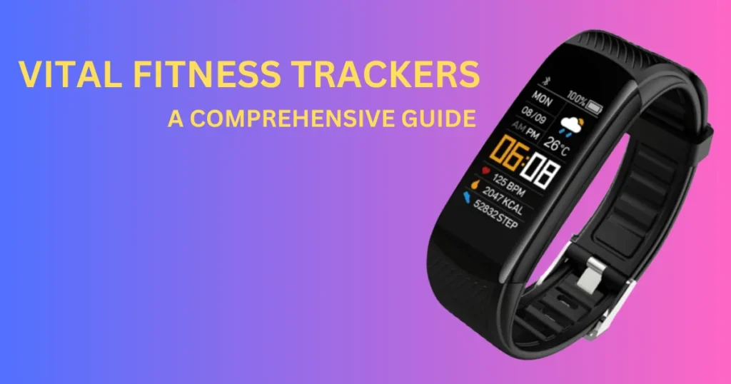 Reviews of Vital Fitness Trackers